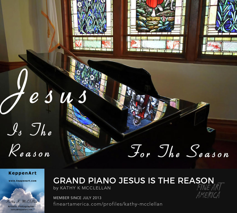 Grand Piano Jesus Is The Reason by Kathy K. McClellan
