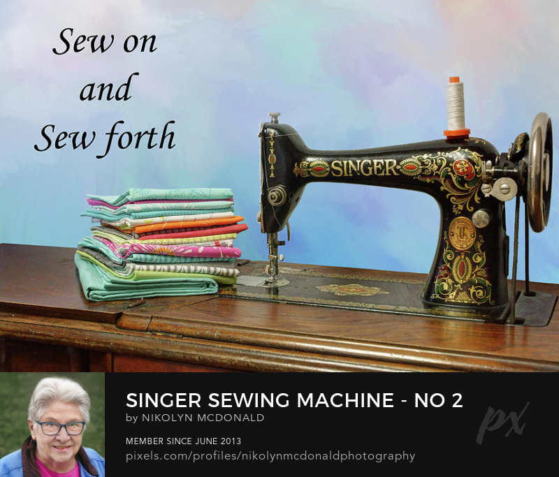 vintage sewing machine with fabric and saying by nikolyn mcdonald