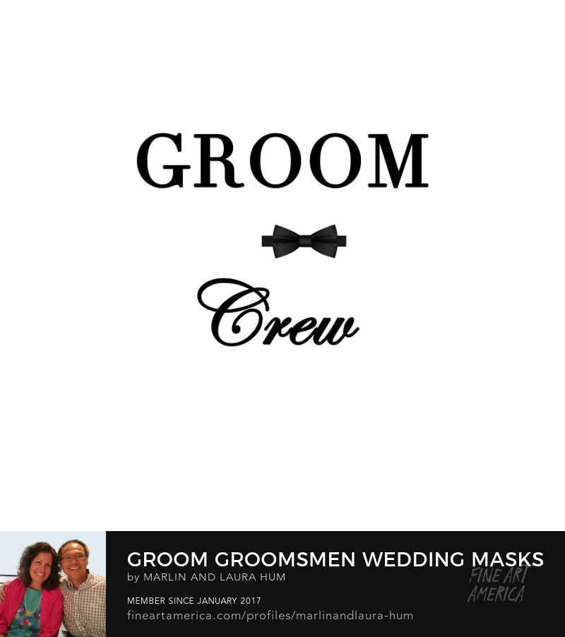 Groom Groomsmen Wedding Masks Gifts by Marlin and Laura Hum