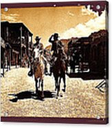 Film Homage Mark Slade Cameron Mitchell Riding Horses The High Chaparral Old Tucson Az C.1967-2013 Acrylic Print