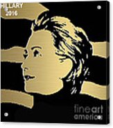 Hillary Clinton Gold Series #4 Acrylic Print