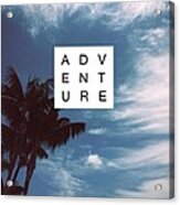 Adventure Acrylic Print