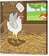 Chicken With A Mallet Waits For  A Fox Acrylic Print