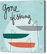 Gone Fishing Acrylic Print