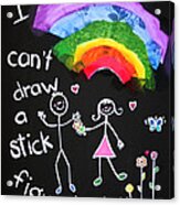 I Can't Draw A Stick Figure Mixed Media Kids Room Painting Acrylic Print