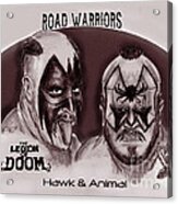 Legion Of Doom- The Road Warriors Acrylic Print