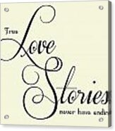Love Stories Acrylic Print