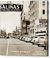 Main Street Salinas California 1941 Acrylic Print