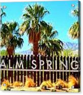 Palm Springs 1 Acrylic Print