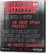 Protest Against Spam  By @saarinn Via Acrylic Print