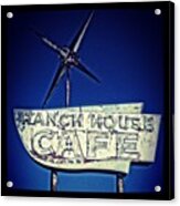 Ranch House Cafe #sign #vintage Sign Acrylic Print