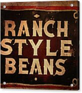 Ranch Style Beans Acrylic Print