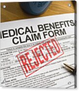 Rejected Benefits Claim Form Acrylic Print