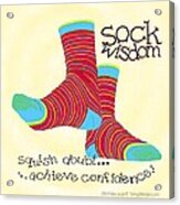 Sock Wisdom Two Acrylic Print