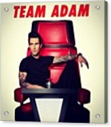 Team Adam For More Reasons Than One Acrylic Print