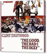 The Good The Bad And The Ugly Acrylic Print