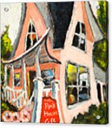 The Pink House Cafe Acrylic Print