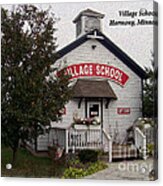 The Village School - Harmony Miinnesota Acrylic Print