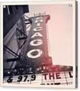 #theloop #chicago #chicagotheatre Acrylic Print