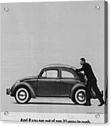 Vw Beetle Advert 1962 - And If You Run Out Of Gas It's Easy To Push Acrylic Print