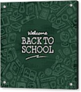 Welcome Back To School Background. Acrylic Print
