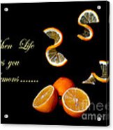 When Life Gives You Lemons Ii Acrylic Print