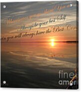 And There You Are Acrylic Print