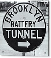 Brooklyn-battery Tunnel Sign I Acrylic Print
