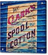 Clark's Spool Cotton - Fl Acrylic Print