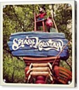 Splash Mountain #greatest #ride #ever Acrylic Print