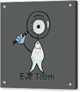 Eye Tooth Acrylic Print
