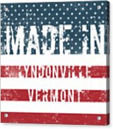 Made In Lyndonville, Vermont #1 Acrylic Print