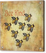 Bee Kind Acrylic Print