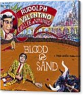 Blood And Sand - 1922 Lobby Card That Never Was Acrylic Print