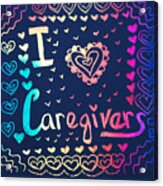 Caregiver Rainbow Acrylic Print