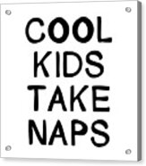 Cool Kids Take Naps- Art By Linda Woods Acrylic Print