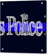 Dallas Police Dept. Blue Line Mug Acrylic Print