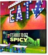Eat Spicy Food Acrylic Print