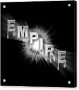 Empire - The Rule Of Power Acrylic Print