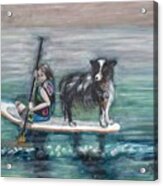 Erin And Oakie On The Paddle Board Acrylic Print