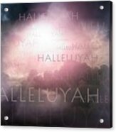 Halleluyah Acrylic Print