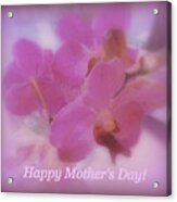 Happy Mother's Day Orchids Acrylic Print