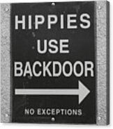 Hippies Use Backdoor Acrylic Print