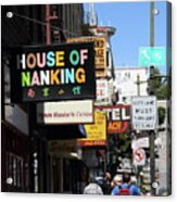 House Of Nanking Restaurant North Beach San Francisco California 7d7426 Acrylic Print