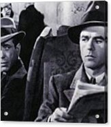 Humphrey Bogart Elisha Cook Jr. As Wilmer The Gunman The Maltese Falcon 1941 Acrylic Print