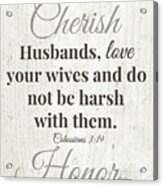Husbands Love Honor Cherish- Art By Linda Woods Acrylic Print