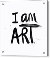 I Am Art Black Ink - Art By Linda Woods Acrylic Print