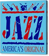 Jazz Americas Original Acrylic Print