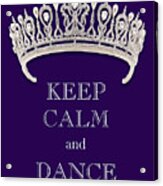 Keep Calm And Dance Diamond Tiara Deep Purple Acrylic Print