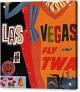 Las Vegas, Fly Twa - Retro Travel Poster - Vintage Poster Acrylic Print